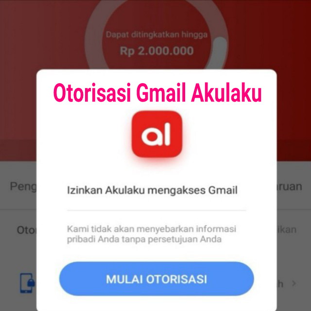 Cara Menghubungkan Otorisasi Gmail di Akulaku